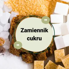 Różne rodzaje cukru: biały, brązowy, trzcinowy, w kostkach i kryształkach. Szukasz co zamiast cukru?